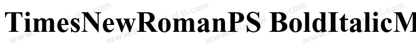 TimesNewRomanPS BoldItalicMTBoldIt字体转换